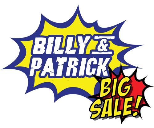 Billy & Patrick Big Sale